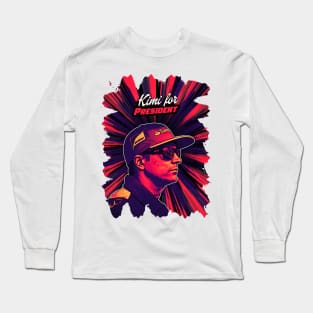 Kimi for president Long Sleeve T-Shirt